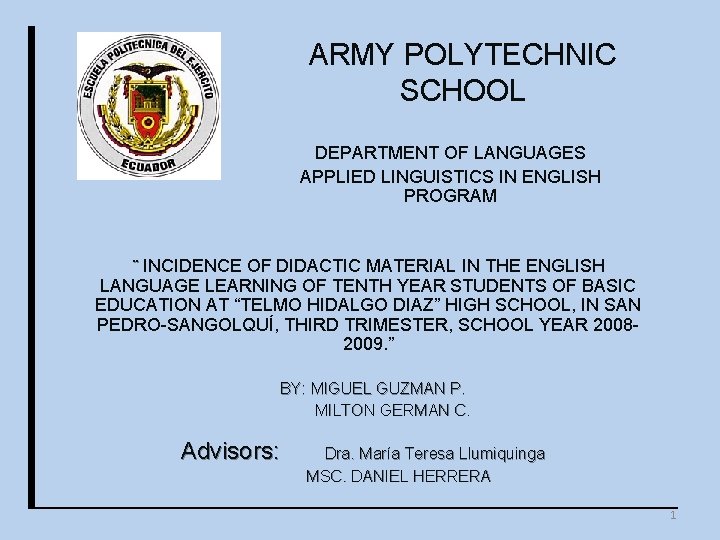 ARMY POLYTECHNIC SCHOOL DEPARTMENT OF LANGUAGES APPLIED LINGUISTICS IN ENGLISH PROGRAM ¨ INCIDENCE OF