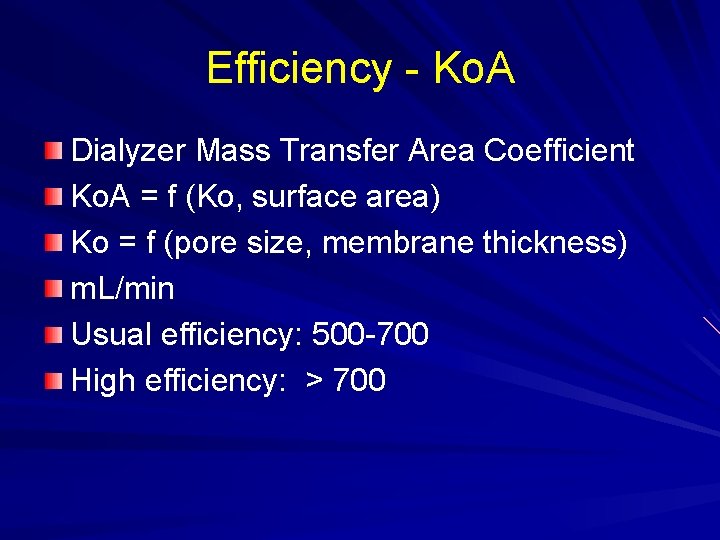 Efficiency - Ko. A Dialyzer Mass Transfer Area Coefficient Ko. A = f (Ko, Efficiency - Ko. A Dialyzer Mass Transfer Area Coefficient Ko. A = f (Ko,