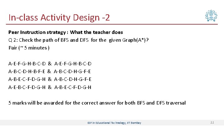In-class Activity Design -2 Peer Instruction strategy : What the teacher does Q 2: