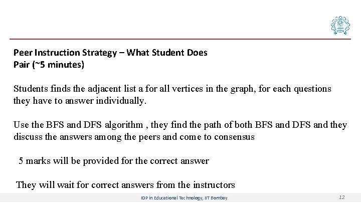 Peer Instruction Strategy – What Student Does Pair (~5 minutes) Students finds the adjacent