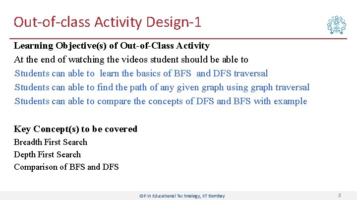 Out-of-class Activity Design-1 Learning Objective(s) of Out-of-Class Activity At the end of watching the