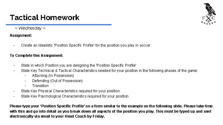 Tactical Homework ~ Wednesday ~ Assignment: - Create an Idealistic ‘Position Specific Profile’ for