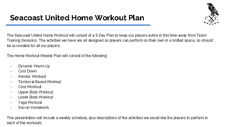 Seacoast United Home Workout Plan The Seacoast United Home Workout will consist of a