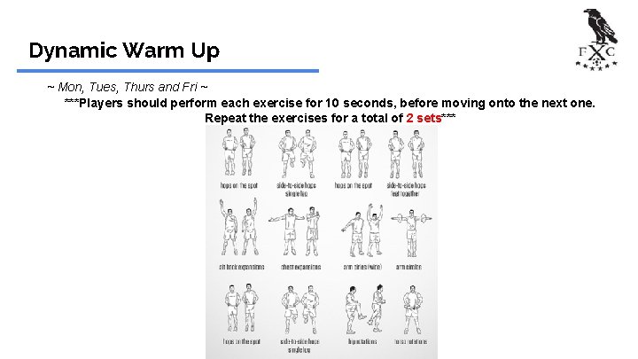 Dynamic Warm Up ~ Mon, Tues, Thurs and Fri ~ ***Players should perform each