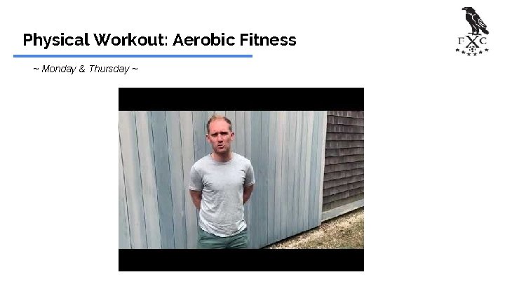 Physical Workout: Aerobic Fitness ~ Monday & Thursday ~ 