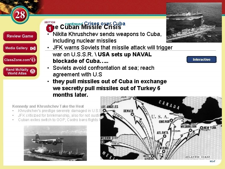 SECTION continued Crises over Cuba The Cuban Missile Crisis 1 • Nikita Khrushchev sends