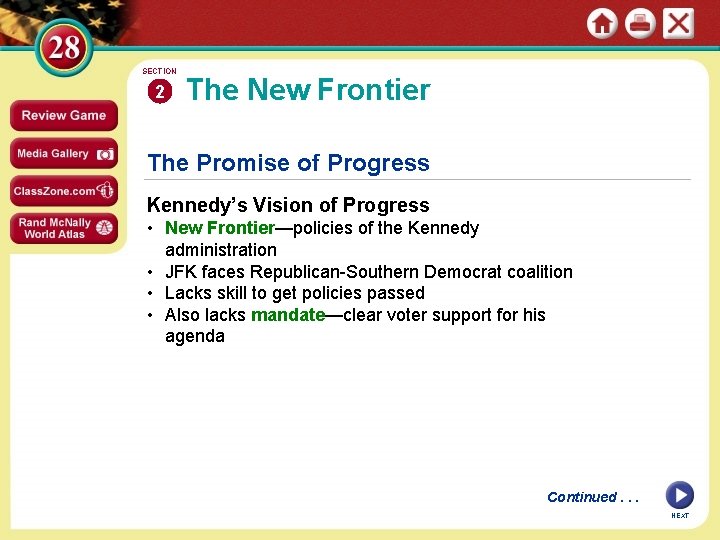 SECTION 2 The New Frontier The Promise of Progress Kennedy’s Vision of Progress •
