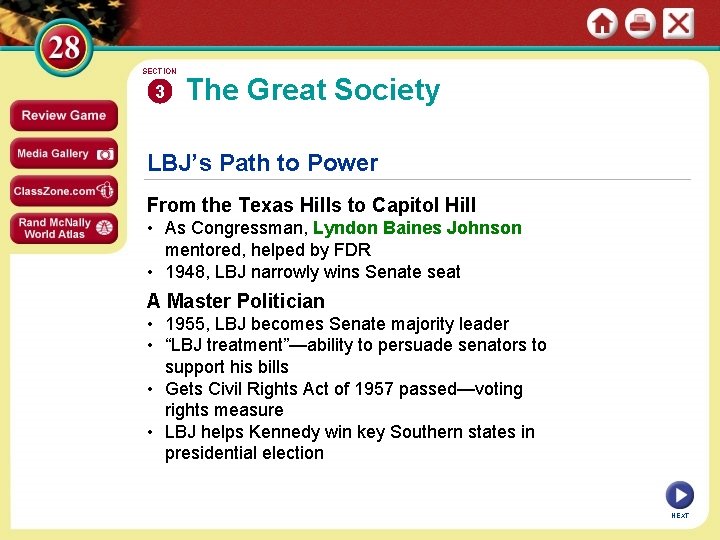 SECTION 3 The Great Society LBJ’s Path to Power From the Texas Hills to