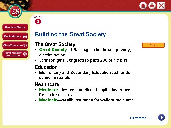 SECTION 3 Building the Great Society The Great Society Chart • Great Society—LBJ’s legislation