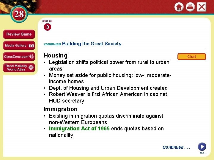 SECTION 3 continued Building the Great Society Housing Chart • Legislation shifts political power