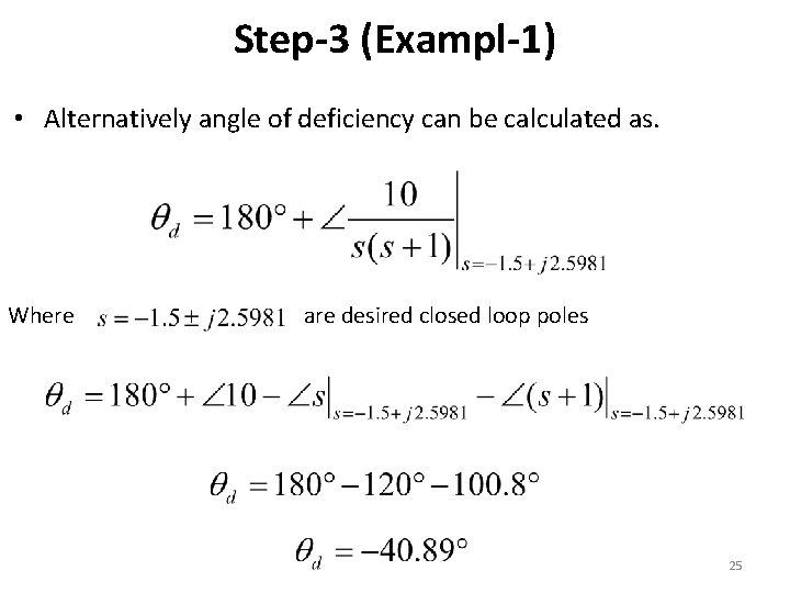 Step-3 (Exampl-1) • Alternatively angle of deficiency can be calculated as. Where are desired