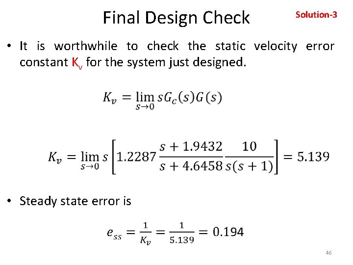 Final Design Check Solution-3 • It is worthwhile to check the static velocity error