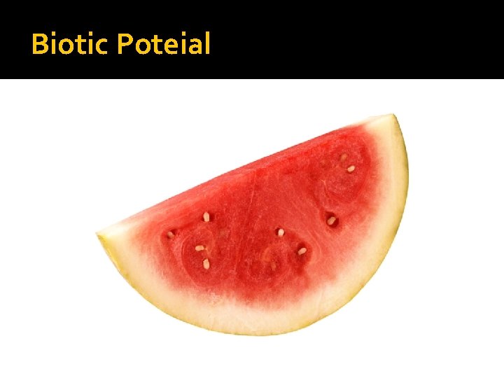 Biotic Poteial 