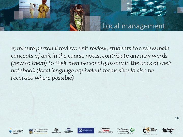 Local management 15 minute personal review: unit review, students to review main concepts of Local management 15 minute personal review: unit review, students to review main concepts of