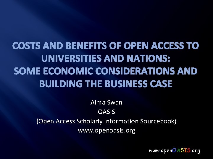 COSTS AND BENEFITS OF OPEN ACCESS TO UNIVERSITIES AND NATIONS: SOME ECONOMIC CONSIDERATIONS AND