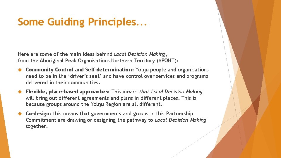 Some Guiding Principles. . . Here are some of the main ideas behind Local