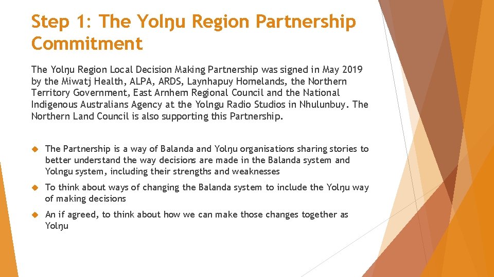 Step 1: The Yolŋu Region Partnership Commitment The Yolŋu Region Local Decision Making Partnership