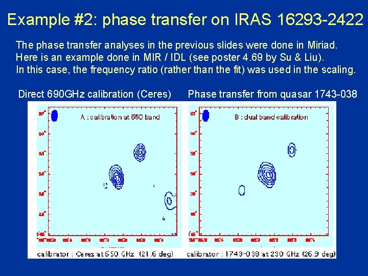 Example #2: phase transfer on IRAS 16293 -2422 The phase transfer analyses in the Example #2: phase transfer on IRAS 16293 -2422 The phase transfer analyses in the