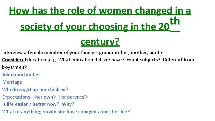 How has the role of women changed in a th society of your choosing