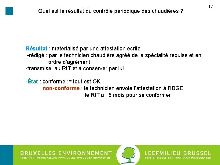 Quel est le résultat du contrôle périodique des chaudières ? Résultat : matérialisé par