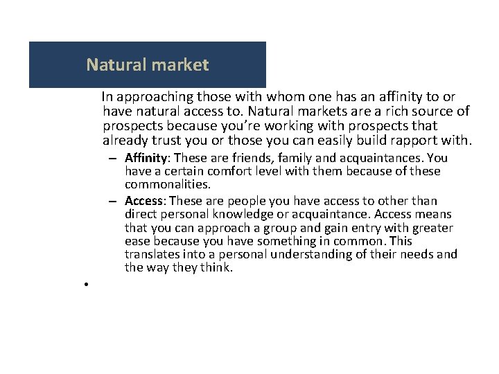 Natural market In approaching those with whom one has an affinity to or have
