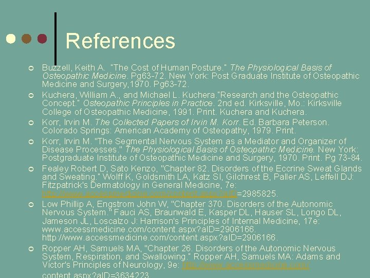 References ¢ ¢ ¢ ¢ Buzzell, Keith A. “The Cost of Human Posture. ” References ¢ ¢ ¢ ¢ Buzzell, Keith A. “The Cost of Human Posture. ”