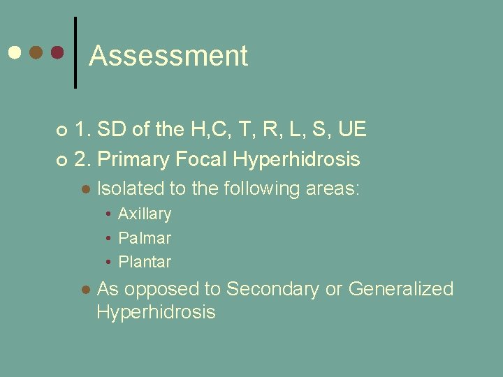 Assessment 1. SD of the H, C, T, R, L, S, UE ¢ 2. Assessment 1. SD of the H, C, T, R, L, S, UE ¢ 2.