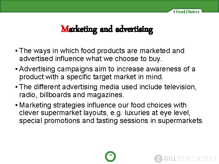 1 Food Choices Marketing and advertising • The ways in which food products are