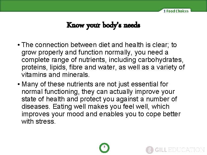 1 Food Choices Know your body’s needs • The connection between diet and health