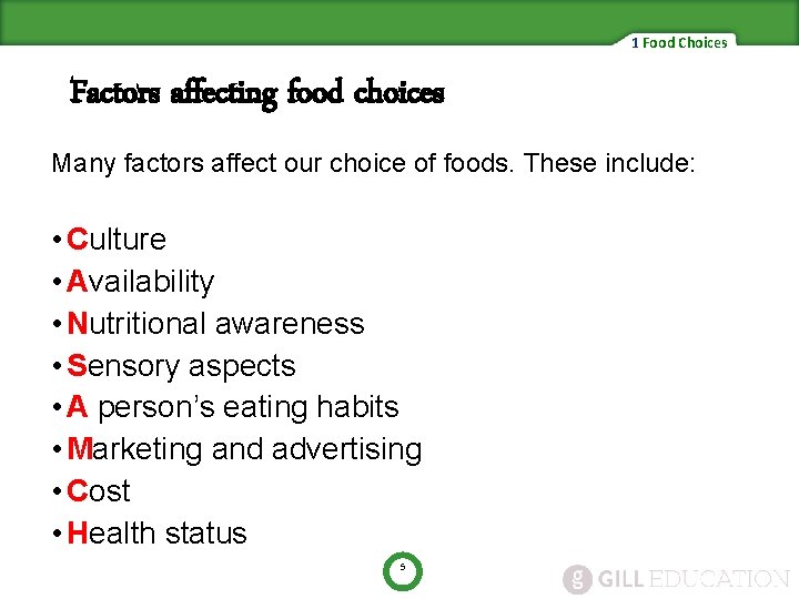 1 Food Choices Factors affecting food choices Many factors affect our choice of foods.