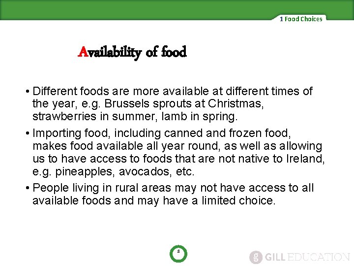 1 Food Choices Availability of food • Different foods are more available at different