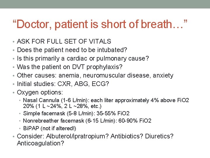“Doctor, patient is short of breath…” • ASK FOR FULL SET OF VITALS •