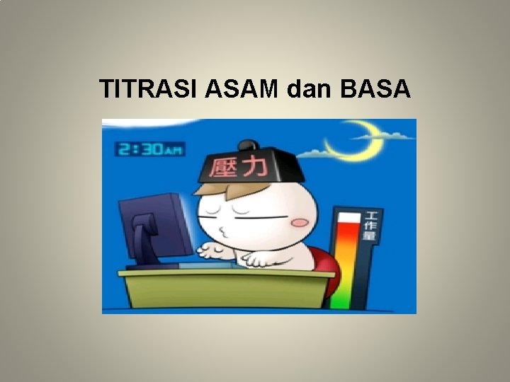 TITRASI ASAM dan BASA 