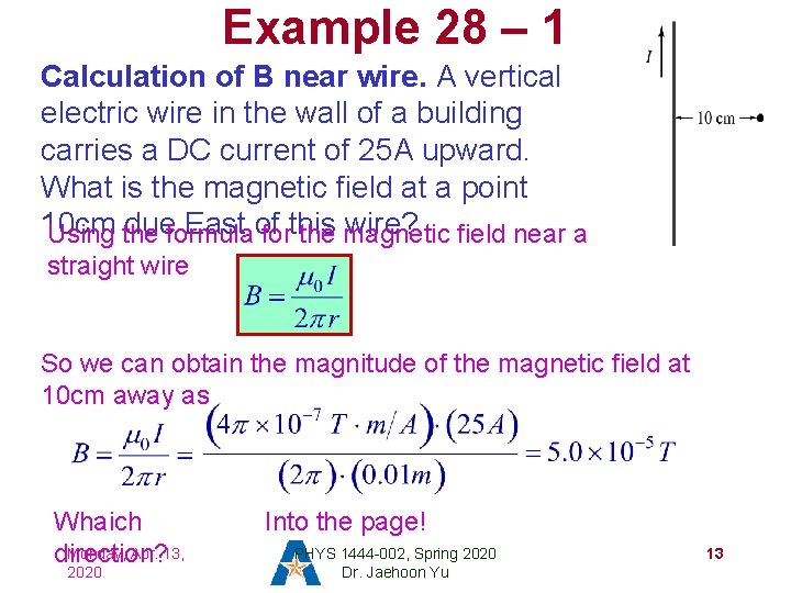 Example 28 – 1 Calculation of B near wire. A vertical electric wire in