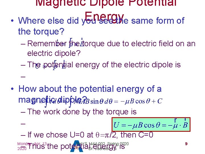  • Magnetic Dipole Potential Energy Where else did you see the same form