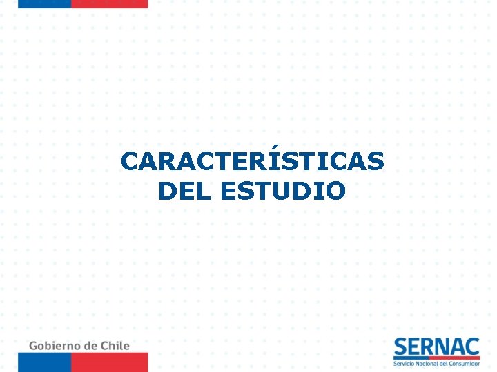 CARACTERÍSTICAS DEL ESTUDIO 