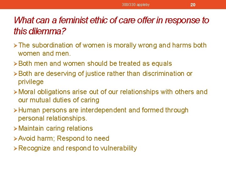 300/330 appleby 20 What can a feminist ethic of care offer in response to