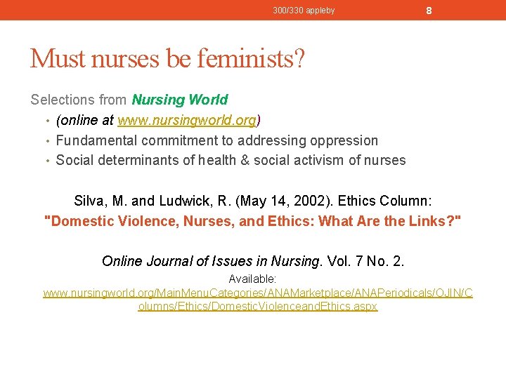 300/330 appleby 8 Must nurses be feminists? Selections from Nursing World • (online at