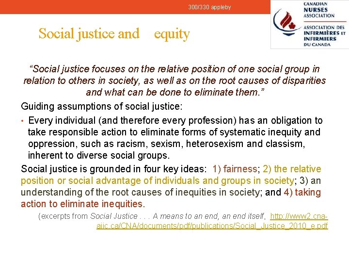 300/330 appleby 9 Social justice and equity “Social justice focuses on the relative position