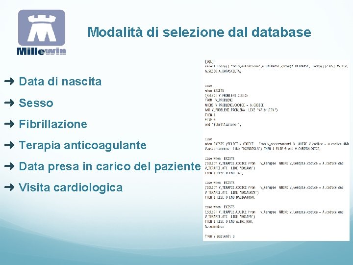 Modalità di selezione dal database ➜ Data di nascita ➜ Sesso ➜ Fibrillazione ➜