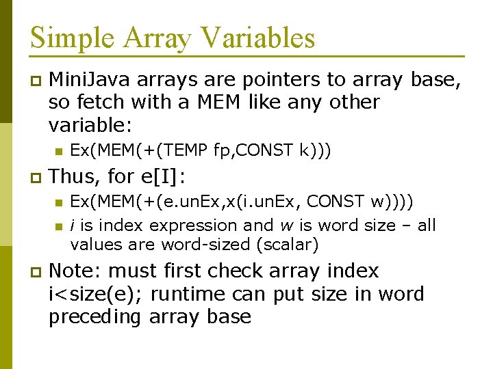 Simple Array Variables p Mini. Java arrays are pointers to array base, so fetch