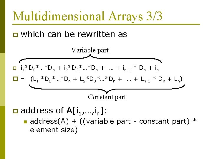 Multidimensional Arrays 3/3 p which can be rewritten as Variable part p i 1*D