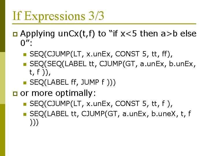 If Expressions 3/3 p Applying un. Cx(t, f) to “if x<5 then a>b else