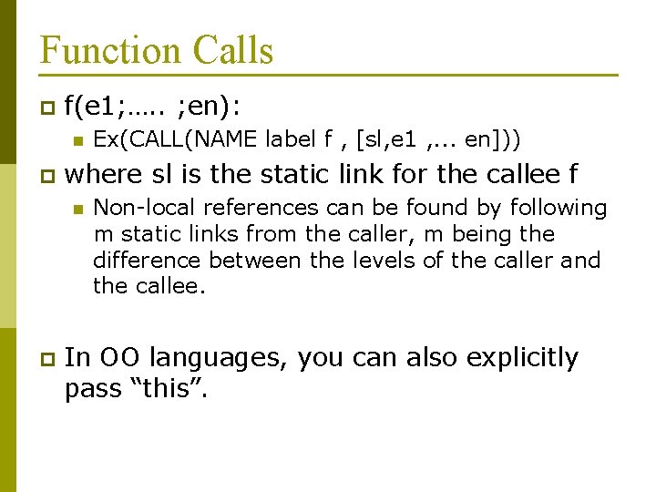 Function Calls p f(e 1; …. . ; en): n p where sl is