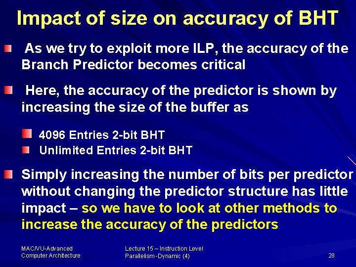 Impact of size on accuracy of BHT As we try to exploit more ILP,