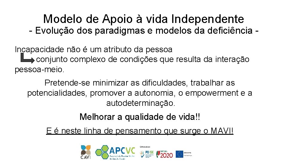 Modelo de Apoio à vida Independente - Evolução dos paradigmas e modelos da deficiência