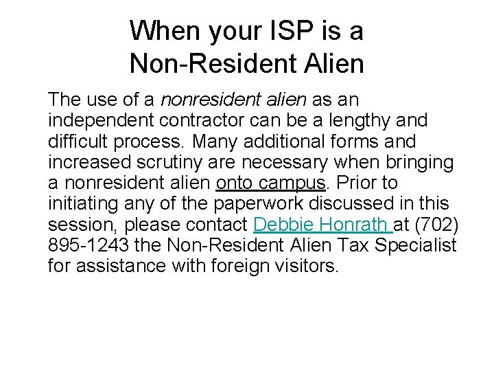 When your ISP is a Non-Resident Alien The use of a nonresident alien as