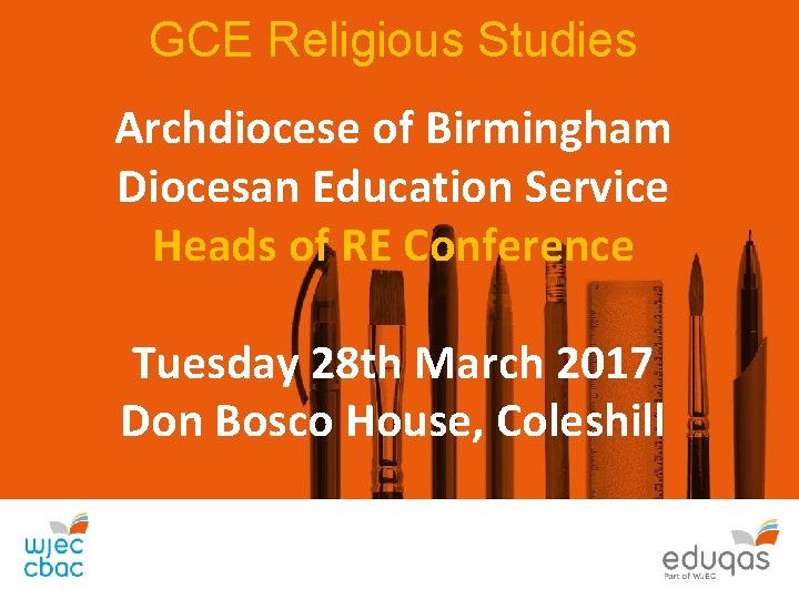 GCE Religious Studies Archdiocese of Birmingham Diocesan Education Service Heads of RE Conference Tuesday