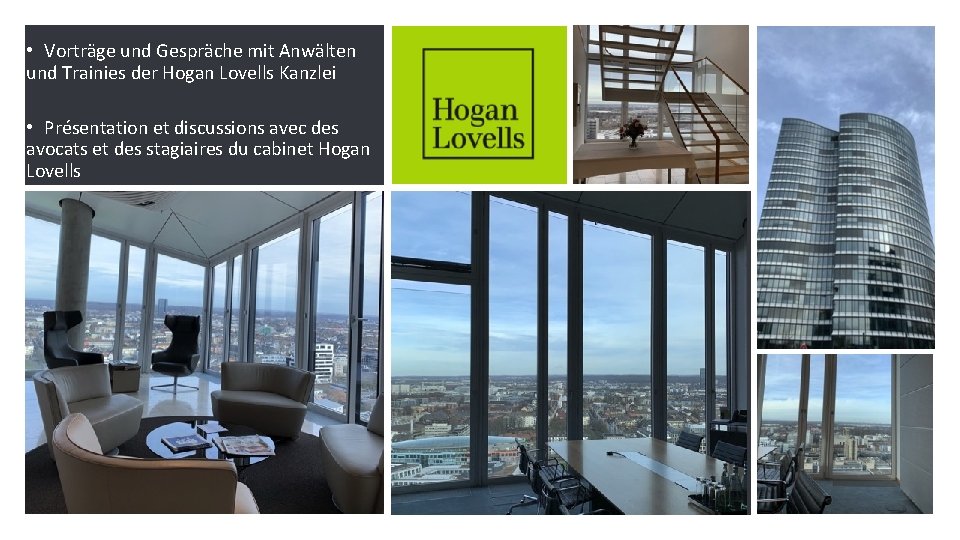  • Vorträge und Gespräche mit Anwälten und Trainies der Hogan Lovells Kanzlei •