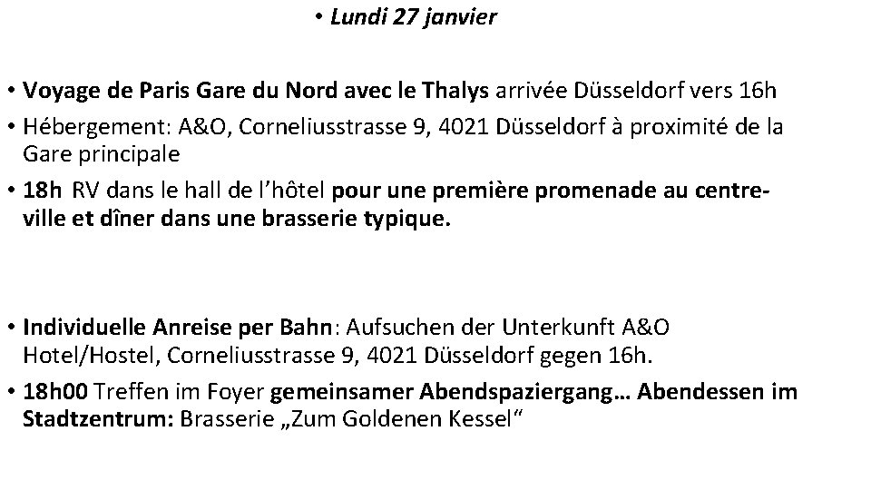  • Lundi 27 janvier • Voyage de Paris Gare du Nord avec le